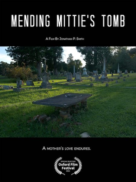‘Mending Mittie’s Tomb,’ among the entries in this year’s Oxford Film Festival, is a short film directed by Ole Miss alumnus Jonathan Smith. Smith, a documentary filmmaker, is film equipment manager for the UM Department and Theatre and Film. Submitted photo