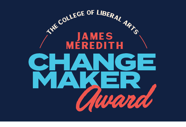 The college of Liberal Arts Changemaker Award